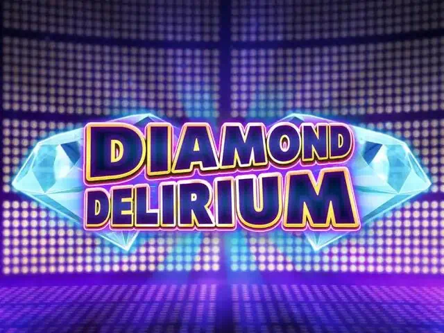 Diamond Delirium